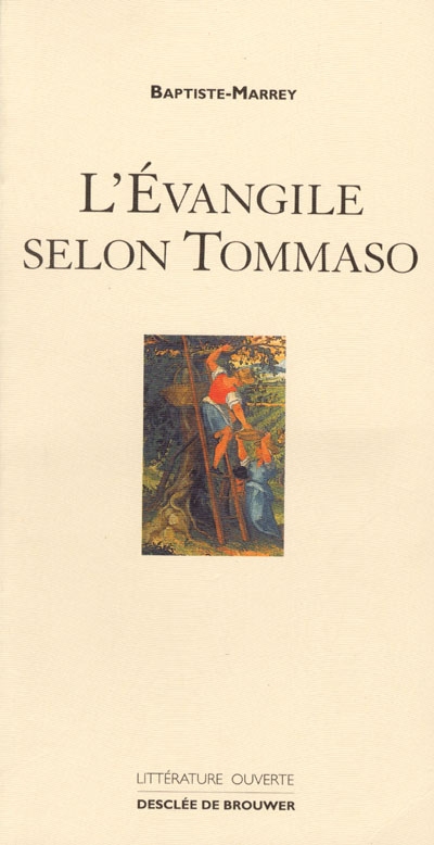 L'Evangile selon Tommaso : avec les corrections et remarques de Jude de Montefioralle et d'autres témoins