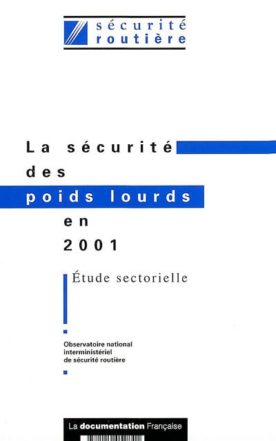 La sécurité des poids lourds en 2001 : étude sectorielle