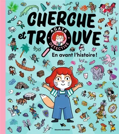 Agata détective : cherche et trouve : en avant l'histoire !