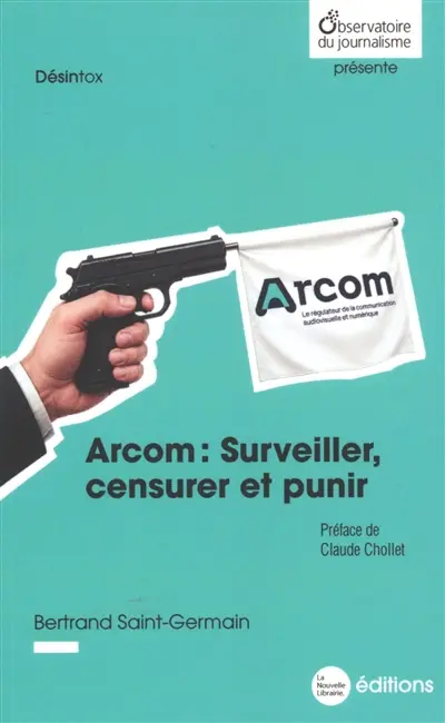 Arcom : surveiller, censurer et punir