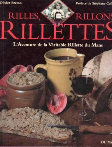 Rilles, rillons, rillettes : histoire de la véritable rillette du Mans