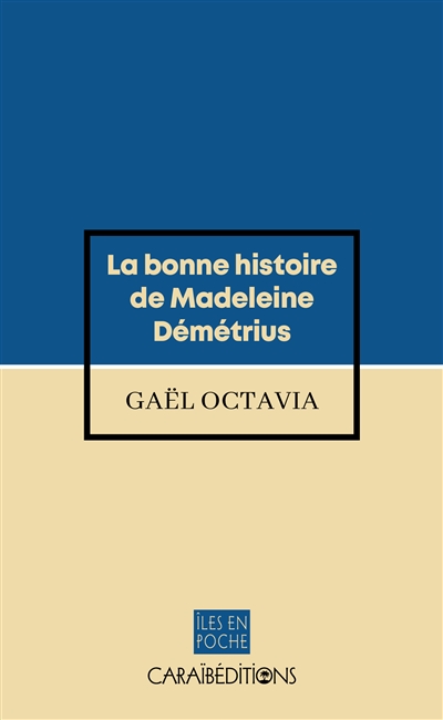 La bonne histoire de Madeleine Démétrius