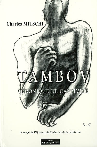 Tambov : chronique de captivité : le temps de l'épreuve, de l'espoir et de la désillusion