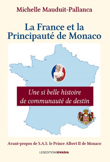 La France et la principauté de Monaco : une si belle histoire de communauté de destin