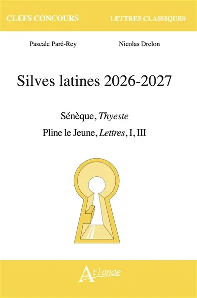 Silves latines 2026-2027 : Sénèque, Thyeste ; Pline le Jeune, Lettres, I, III
