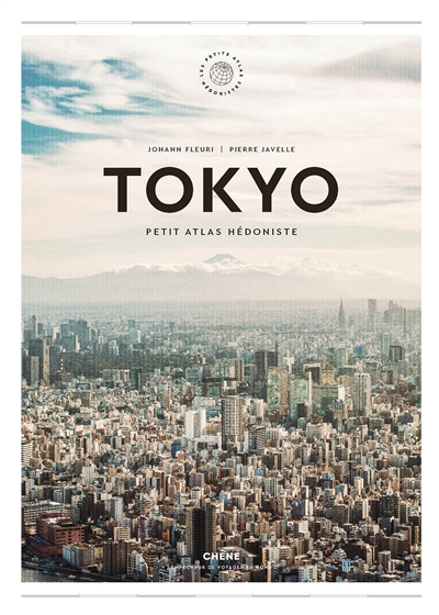 Tokyo : petit atlas hédoniste