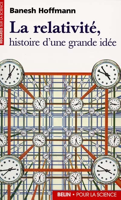 La relativité : histoire d'une grande idée