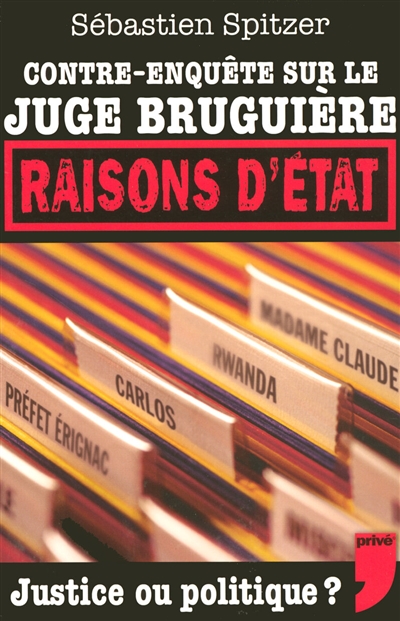 Raisons d'Etat : contre-enquête sur le juge Bruguière