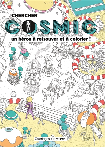 Chercher Cosmic : un héros à retrouver et à colorier !