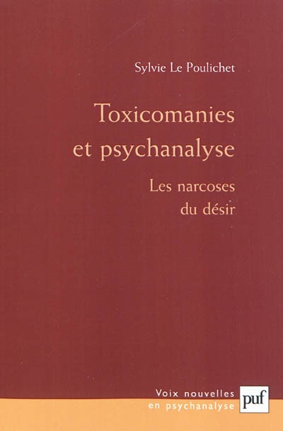 Toxicomanies et psychanalyse : les narcoses du désir