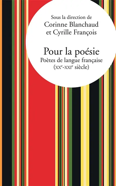Pour la poésie : poètes de langue française (XXe-XXIe siècle)