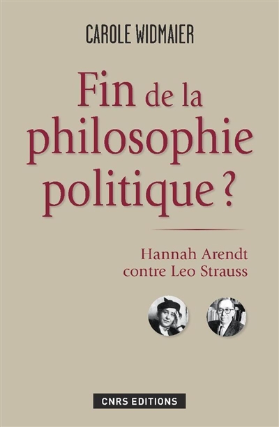 Fin de la philosophie politique ? : Hannah Arendt contre Leo Strauss