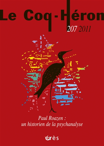 Coq Héron (Le), n° 207. Paul Roazen : un historien de la psychanalyse