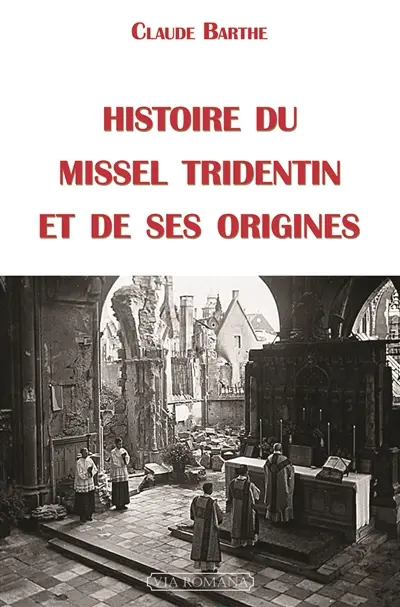 Histoire du missel tridentin et de ses origines