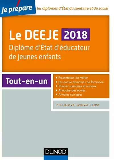 Le DEEJE 2018 : diplôme d'Etat d'éducateur de jeunes enfants : tout-en-un