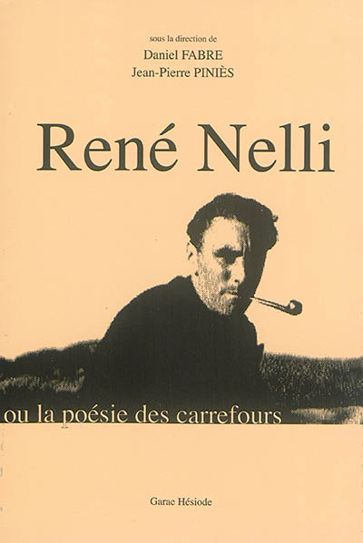 René Nelli ou La poésie des carrefours