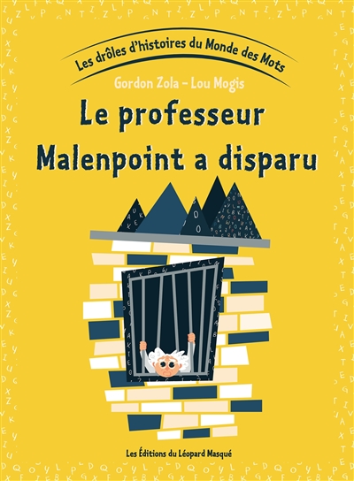 les drôles d'histoires du monde des mots. vol. 5. le professeur malempoint a disparu