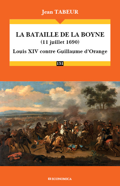 La bataille de la Boyne (11 juillet 1690) : Louis XIV contre Guillaume d'Orange