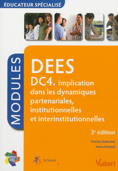 DEES, éducateur spécialisé : DC 4, implication dans les dynamiques partenariales, institutionnelles et interinstitutionnelles : modules