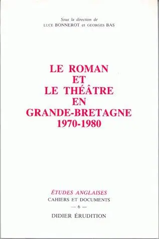 Le roman et le théâtre en Grande-Bretagne : 1970-1980