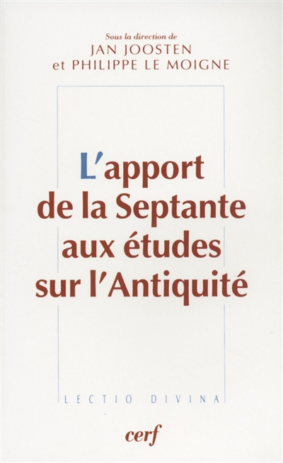 L'apport de la Septante aux études sur l'Antiquité : actes du colloque de Strasbourg, 8-9 décembre 2002