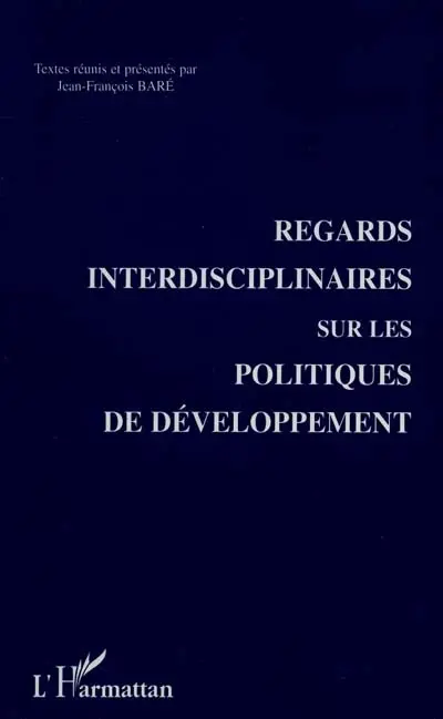 Regards interdisciplinaires sur les politiques de développement