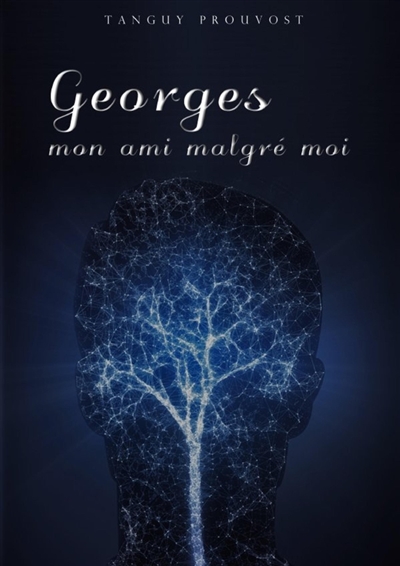 Georges, mon ami malgré moi