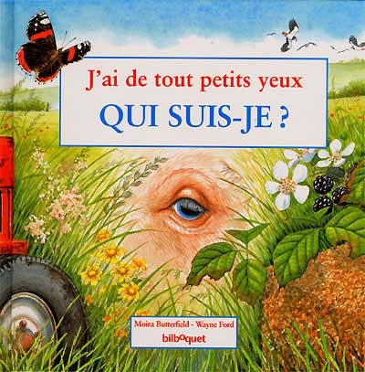 J'ai de tout petits yeux: Qui suis-je ?