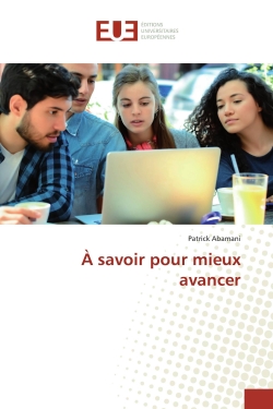 A savoir pour mieux avancer