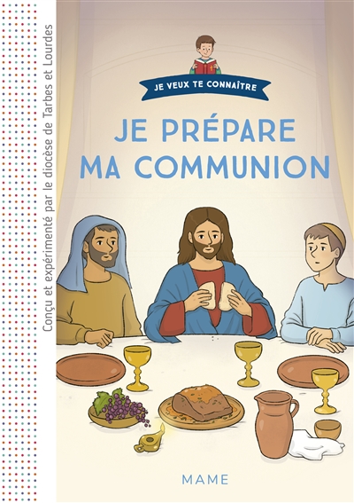 Je prépare ma communion - Eglise catholique. Diocèse (Tarbes / Lourdes, Hautes-Pyrénées)