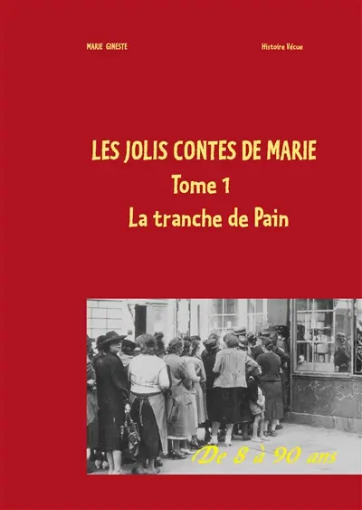 Les jolis contes de Marie : La tranche de pain : Tome 1