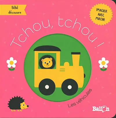 Tchou, tchou ! : les véhicules