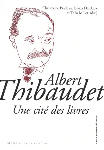 Albert Thibaudet : une cité des livres