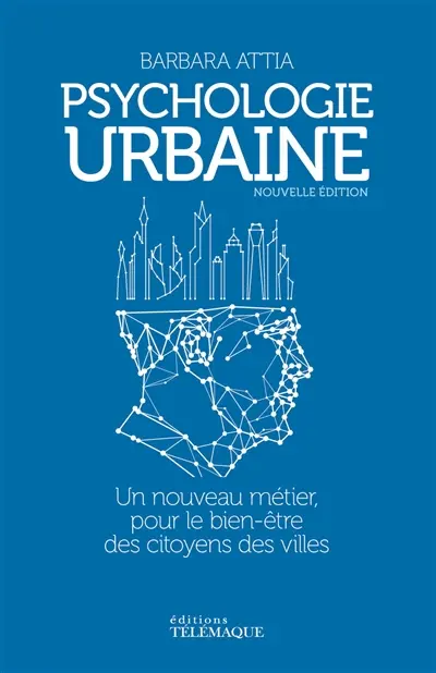 Psychologie urbaine : un nouveau métier, pour le bien-être des citoyens des villes