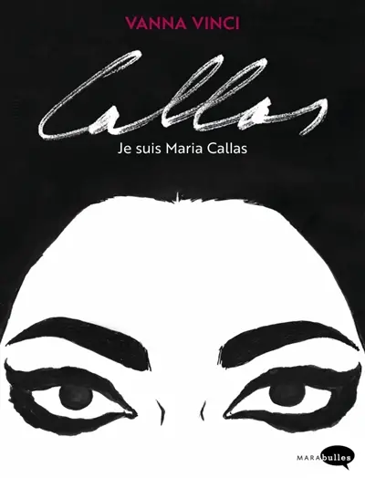 Callas, je suis Maria Callas