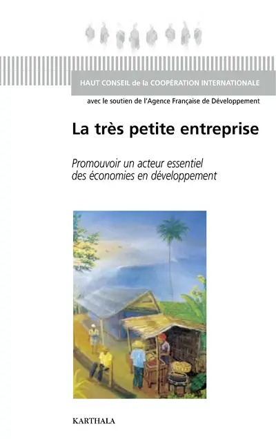 La très petite entreprise : promouvoir un acteur essentiel des économies en développement