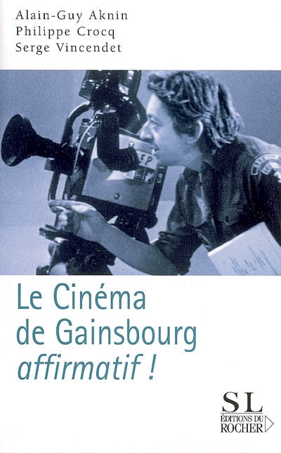 Le cinéma de Gainsbourg... affirmatif !