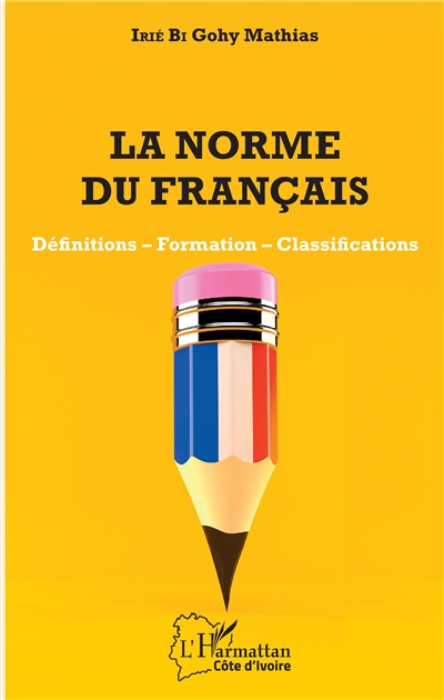 La norme du français : définitions, formation, classifications
