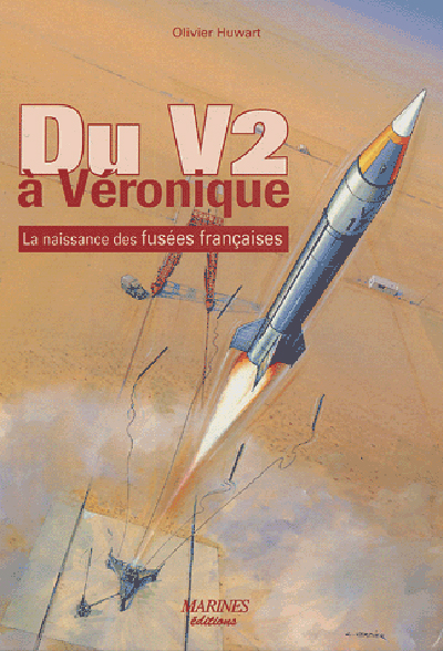 Du V2 à Véronique : la naissance des fusées françaises