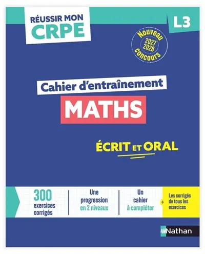 Maths : cahier d'entraînement L3 : nouveau concours 2027-2028
