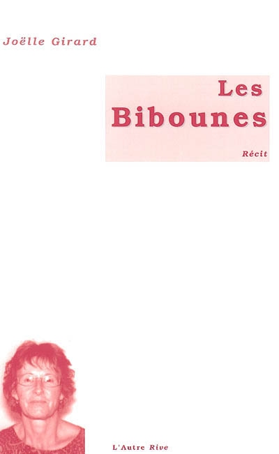 Les Bibounes : récit