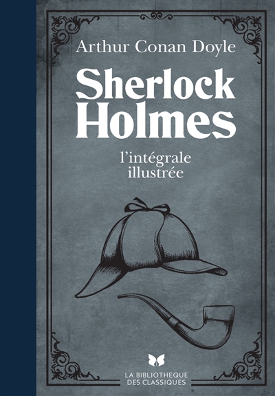Sherlock Holmes : l'intégrale illustrée
