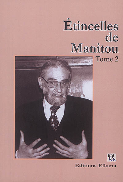 Etincelles de Manitou. Vol. 2
