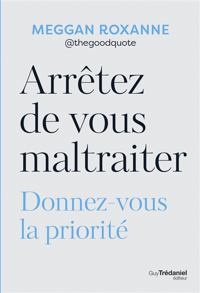 Arrêtez de vous maltraiter...