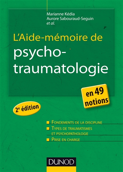 L'aide-mémoire de psychotraumatologie : en 49 notions
