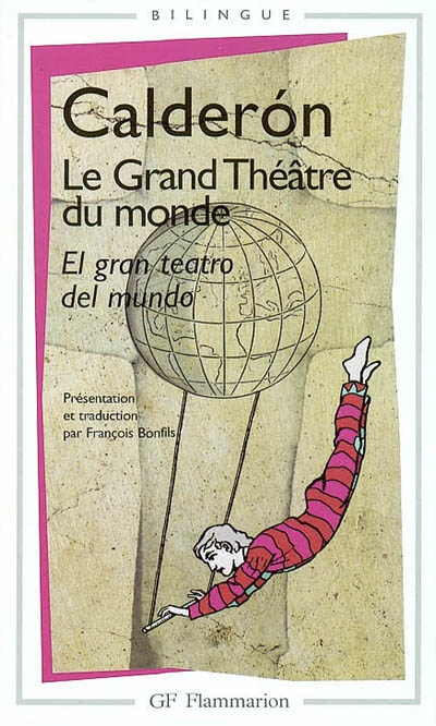 Le grand théâtre du monde. El gran teatro del mundo