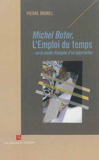 Michel Butor, L'emploi du temps ou Le mode d'emploi d'un labyrinthe