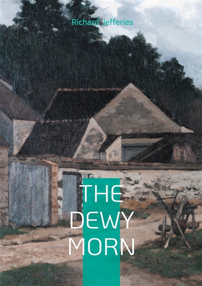 The Dewy Morn : Rural life...