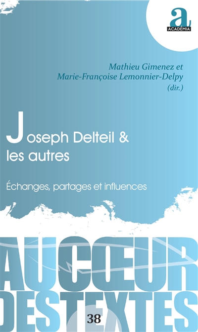 Joseph Delteil & les autres : échanges, partages et influences