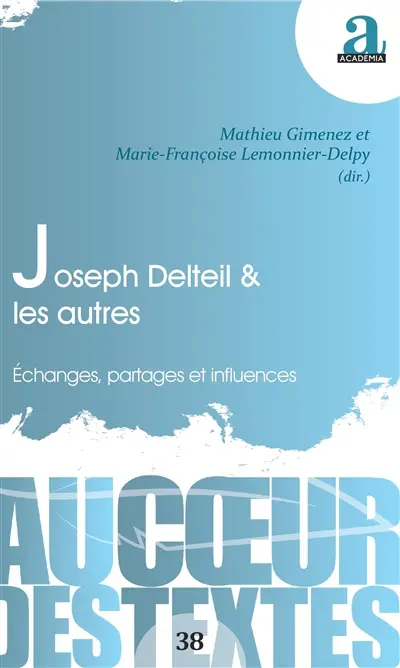 Joseph Delteil & les autres : échanges, partages et influences